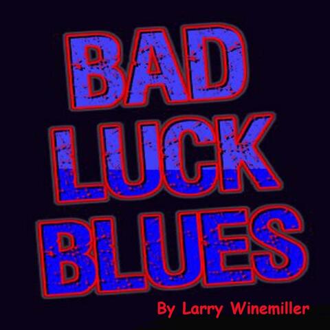 Bad Luck Blues