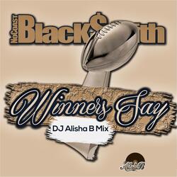 Winners Say(DJ Alisha B Mix)