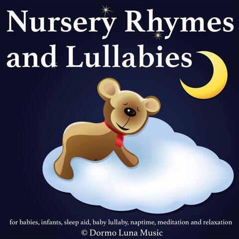 Nursery Rhymes and Lullabies for Babies, Infants, Sleep Aid, Baby Lullaby, Naptime, Meditation and Relaxation