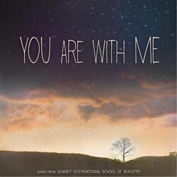 You Are With Me (feat. Bethany Neil)