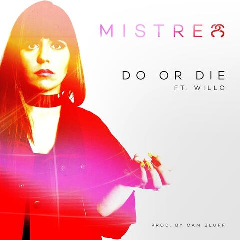 Do or Die (feat. Willo)