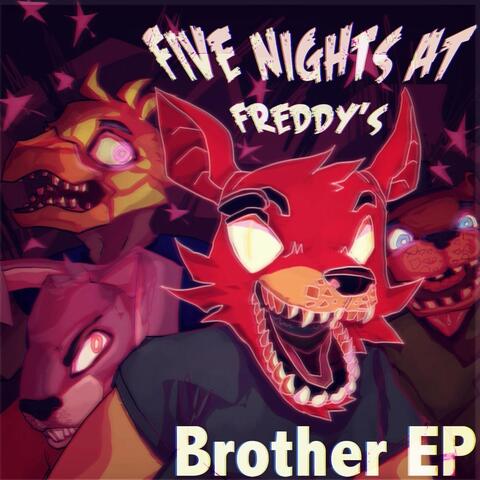 Five Nights At Freddy's: Brother EP