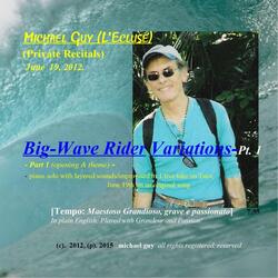 Big Wave Rider Variations, Pt. 1