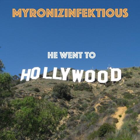 He Went to Hollywood