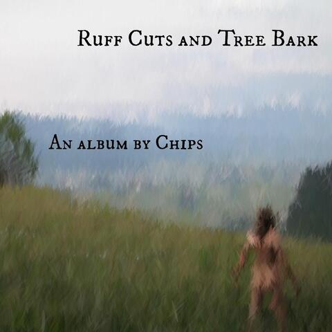 Ruff Cuts and Tree Bark