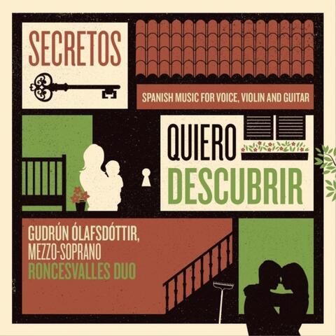 Secretos Quiero Descubrir (Spanish Music for Voice, Violin and Guitar)