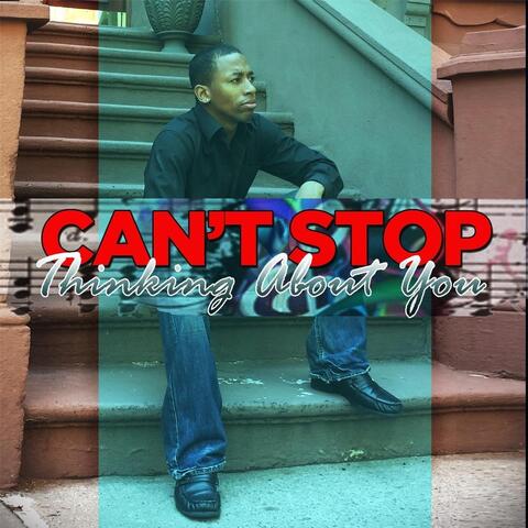 Can't Stop Thinking About You