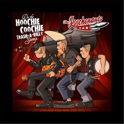 Hoochie Coohie Trash 'a' Billy Stomp
