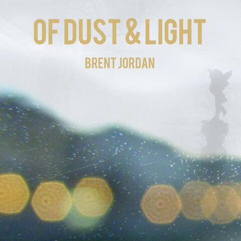 Of Dust & Light