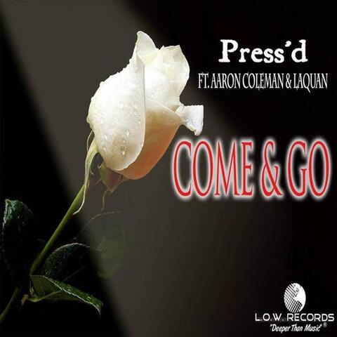 Come & Go (feat. Aaron Coleman & Laquan)