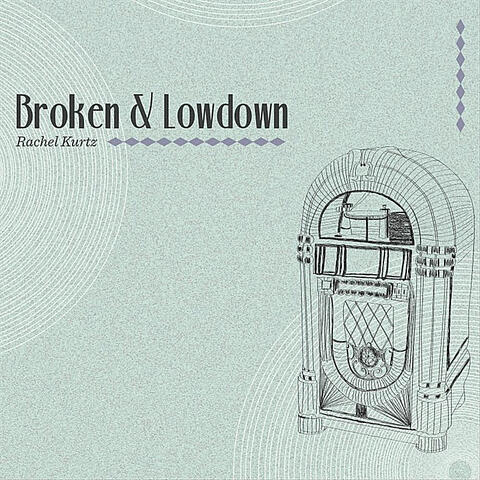 Broken & Lowdown