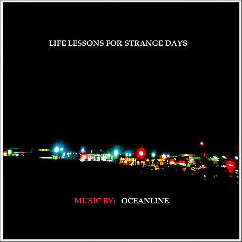 Life Lessons for Strange Days