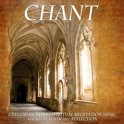 Chant: Gregorian Monk Spiritual Meditation Music for Relaxation and Reflection