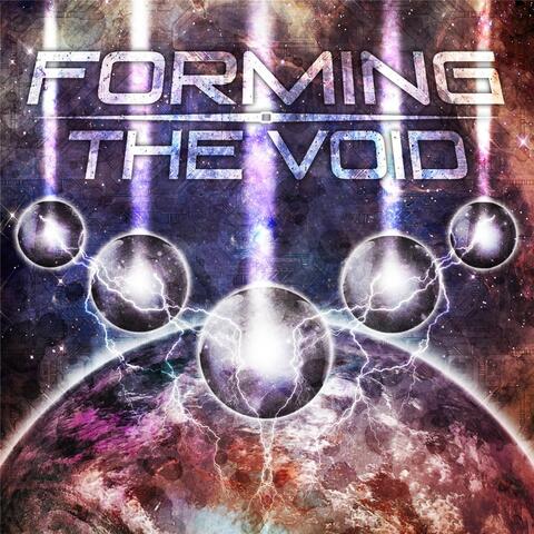 Forming the Void