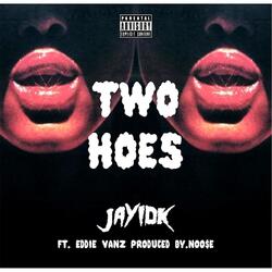 Two Hoes (Remastered) [feat. Eddie Vanz]