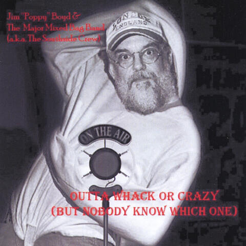 Outta Whack or Crazy (But Nobody Know Which One)