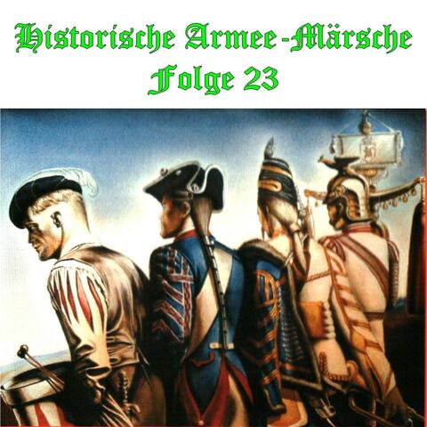 Historische Armee-Märsche Folge 23
