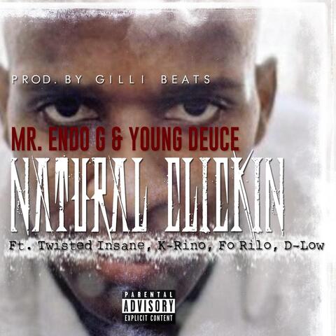 Natural Clickin'  (feat. Twisted Insane, Fo Rilo, D-Low & K-Rino)