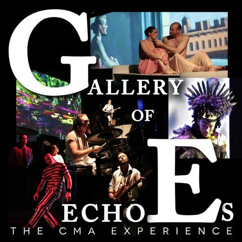 Gallery of Echoes: The Cma Experience