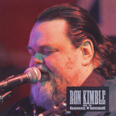 Ron Kimble With the Roadhouse Redeemers