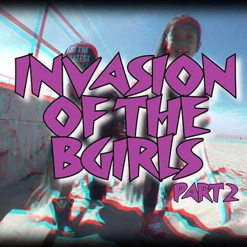 Invasion of the Bgirls, Pt. 2
