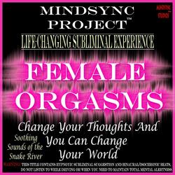 Female Orgasms: Mindsync Project (Subliminal)