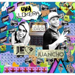 Una Lokera (feat. Juan Luis Juancho)