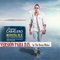 Bonita Si E´ (Version para DJs) [feat. Chelito de Castro]
