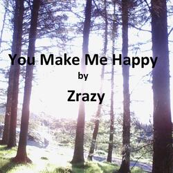 You Make Me Happy