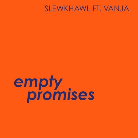 Empty Promises (feat. Vanja)