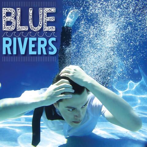 Blue Rivers