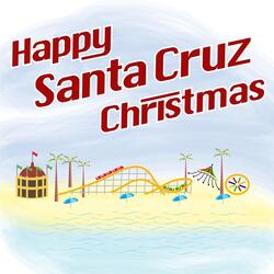 Happy Santa Cruz Christmas