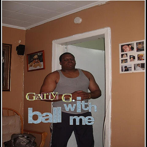 Ball With Me