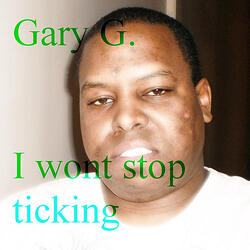 I Wont Stop Ticking