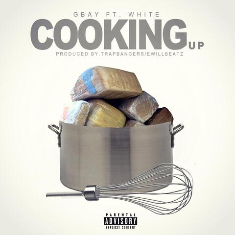 Cooking Up (Yay) [feat. White]