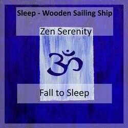 Sleep - Wooden Sailing Ship