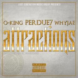 Attractions (feat. O-King & Whyjae)