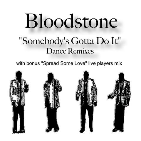 Somebody's Gotta Do It (Dance Remixes)