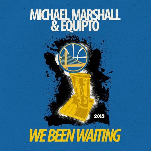 We Been Waiting