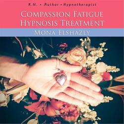 Compassion Fatigue Hypnosis Treatment