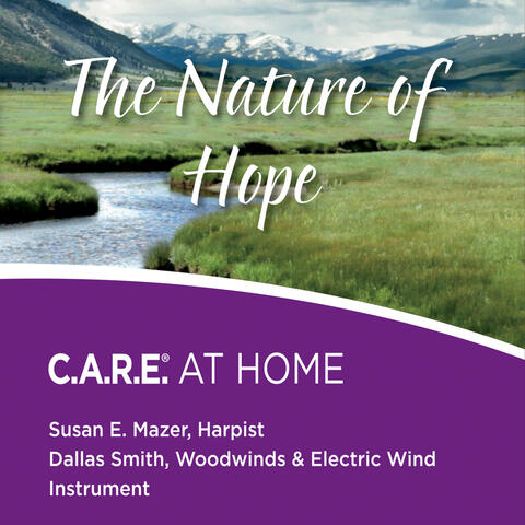 The Nature of Hope: C.A.R.E. At Home