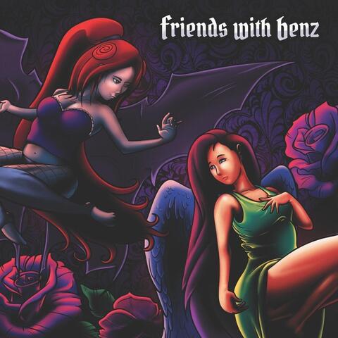 Friends With Benz
