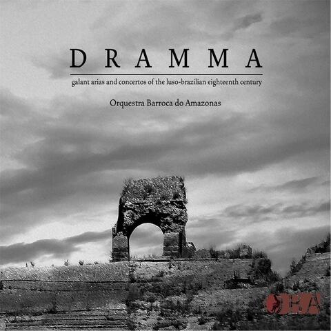 Dramma: Galant Arias and Concertos of the Luso-Brazilian Eighteenth Century