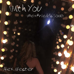 With You (Mel and Frieda's Song)