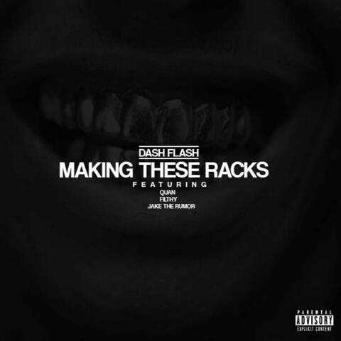 Making These Racks (feat. Quan, Jake the Rumor & Fithy)