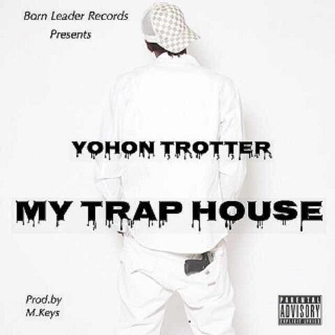 My Trap House