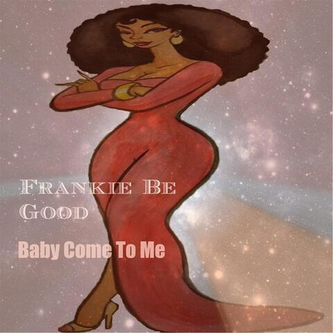 Baby Come to Me