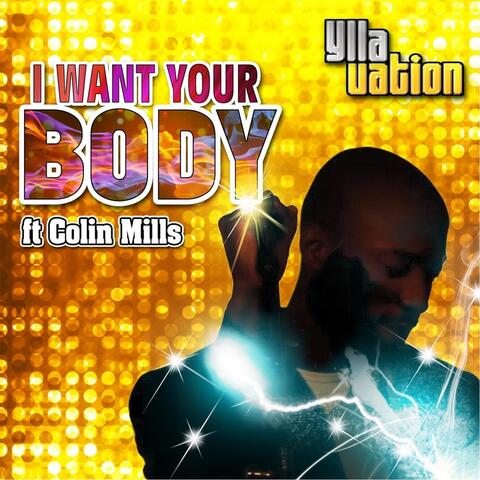 I Want Your Body (Feat. Colin Mills)