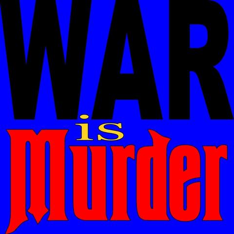 War Is Murder