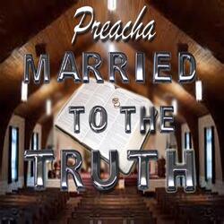 Married to the Truth